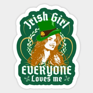 Everyone Loves An Irish Girl - Funny St. Patricks Day Sticker